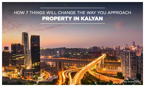 How 7 Things Will Change The Way You Approach Property In Kalyan