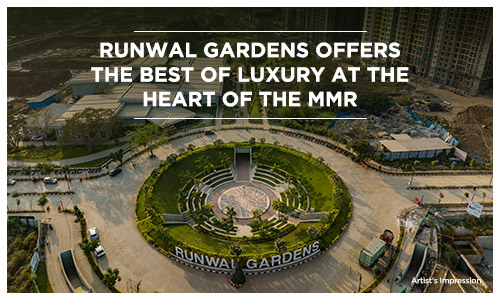 Runwal Gardens offers the best of luxury at the heart of the MMR