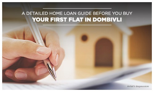 A detailed home loan guide before you buy your first flat in Dombivli