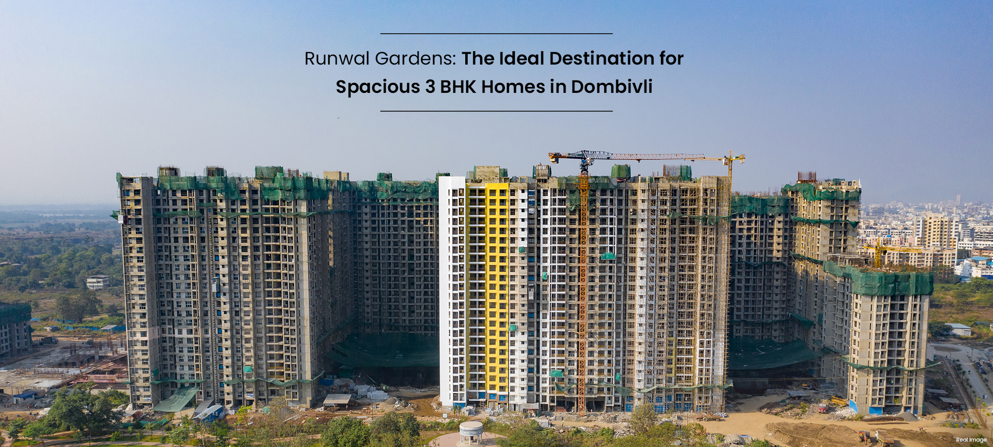 Runwal Gardens - The Ideal Destination for Spacious 3 BHK Homes in Dombivli