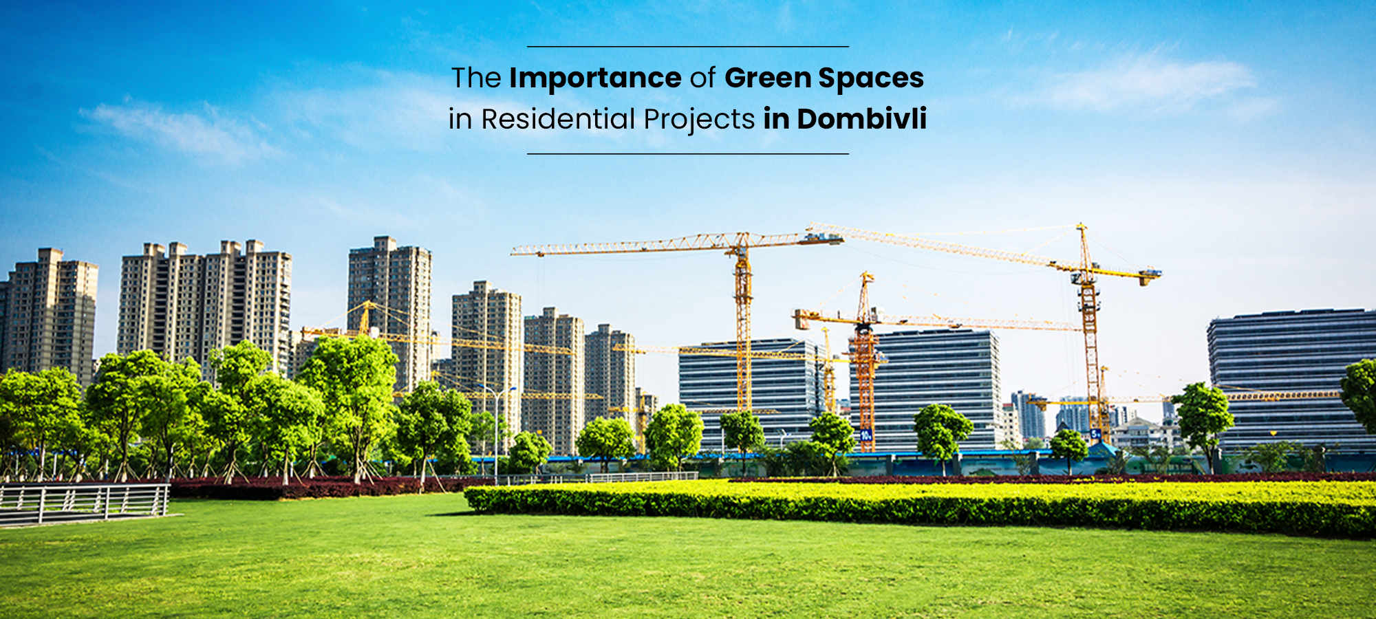 The Importance of Green Spaces in Residential Projects in Dombivli